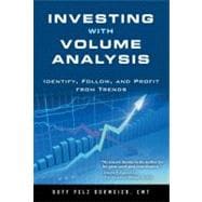 Investing with Volume Analysis : Identify, Follow, and Profi..., 9780137085507