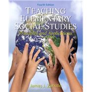 Teaching Elementary Social Studies : Principles and Applicat..., 9780132565516
