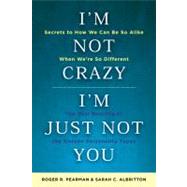 I'm Not Crazy, I'm Just Not You : The Real Meaning of the 16..., 9781857885521