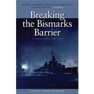 Breaking Bismarcks Barrier 22 July 1942 - 1 May 1944-V06-Rev, 9781591145523