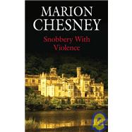 Snobbery with Violence by Chesney, Marion