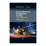 Human Resources Management in China : Cases in HR Practice, 9781843345527