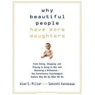 Why Beautiful People Have More Daughters: From Dating, Shopp..., 9781400135530