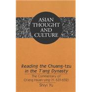 Reading the Chuang-Tzu in the T'Ang Dynasty: The Commentary ..., 9780820445540