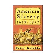American Slavery, 1619-1877,9780809015542 American Slavery, 1619-1877,9780809015542