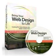 Bring Your Web Design to Life : Creating Rich Media Websites..., 9780321685544