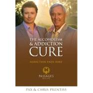 The Alcoholism and Addiction Cure: A Holistic Approach to To..., 9780943015545