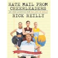 Hate Mail from Cheerleaders: And Other Adventures from the L..., 9781400135554