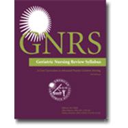 The Geriatric Nursing Review Syllabus: A Core Curriculum in Advanced Practice Geriatric Nursing, 3rd Edition (GNRS3),9781886775558 The Geriatric Nursing Review Syllabus: A Core Curriculum in Advanced Practice Geriatric Nursing, 3rd Edition (GNRS3),9781886775558