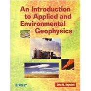 An Introduction to Applied and Environmental Geophysics, 9780471955559