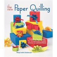 New Paper Quilling : Creative Techniques for Scrapbooking, C..., 9781600595561