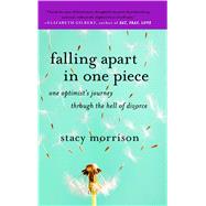 Falling Apart in One Piece : One Optimist's Journey Through ..., 9781416595571