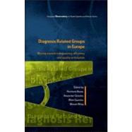 Diagnosis-Related Groups in Europe : Moving Towards Transpar..., 9780335245574