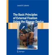 The Basic Principles of External Skeletal Fixation Using the..., 9788847015579