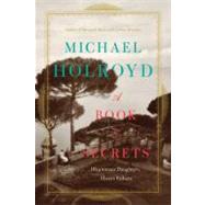 A Book of Secrets Illegitimate Daughters, Absent Fathers, 9780374115586