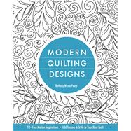 Modern Quilting Designs : 90+ Free-Motion Inspirations- Add ..., 9781607055587