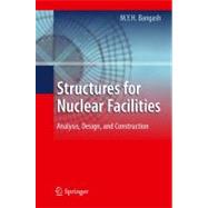 Structures for Nuclear Facilities : Analysis, Design, Constr..., 9783642125591