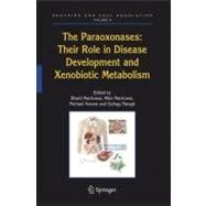 The Paraoxonases: Their Role in Disease Development and Xeno..., 9781402065606