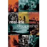 Real-Life Discipleship : Building Churches That Make Discipl..., 9781615215607