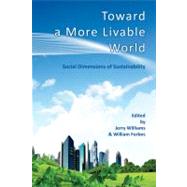 Toward a More Livable World : The Social Dimensions of Susta..., 9781936205608