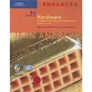 A+ Guide to Hardware: Managing, Maintaining and Troubleshooting, Third Edition, Enhanced,9781418835613 A+ Guide to Hardware: Managing, Maintaining and Troubleshooting, Third Edition, Enhanced,9781418835613