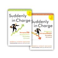 Suddenly in Charge : Managing up, Managing down, Succeeding ..., 9781857885613