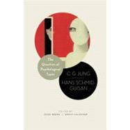 The Question of Psychological Types: The Correspondence of C..., 9780691155616