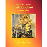 Introduction to Catholicism: A Complete Course, 2nd Edition - New!,9781936045617 Introduction to Catholicism: A Complete Course, 2nd Edition - New!,9781936045617