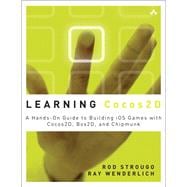 Learning Cocos2D : A Hands-on Guide to Building iOS Games wi..., 9780321735621
