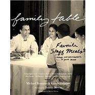 Family Table : Favorite Staff Meals from Our Restaurants to ..., 9780547615622