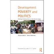 Development Poverty and Politics: Putting Communities in the..., 9780415995627