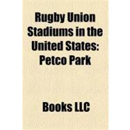 Rugby Union Stadiums in the United States : Petco Park, Fran..., 9781156225646