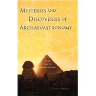 Mysteries and Discoveries of Archaeoastronomy : From Pre-His..., 9780387765648