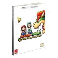 Mario and Luigi: Bowser's Inside Story : Prima Official Game Guide,9780307465658 Mario and Luigi: Bowser's Inside Story : Prima Official Game Guide,9780307465658