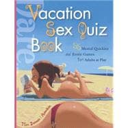 Vacation Sex Quiz Book : 55 Mental Quickies and Erotic Games..., 9780897935661