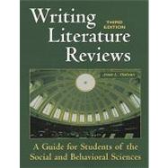Writing Literature Reviews : A Guide for Students of the Social and Behavioral Sciences,9781884585661 Writing Literature Reviews : A Guide for Students of the Social and Behavioral Sciences,9781884585661