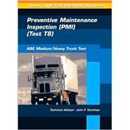 ASE Test Prep Series -- Medium/Heavy Duty Truck (T8) : Preventative Maintenance,9780766805668 ASE Test Prep Series -- Medium/Heavy Duty Truck (T8) : Preventative Maintenance,9780766805668