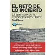 El reto de lo incierto; La aventura de la Barcelona World Ra..., 9788415115670