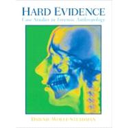Hard Evidence : Case Studies in Forensic Anthropology,9780130305671 Hard Evidence : Case Studies in Forensic Anthropology,9780130305671
