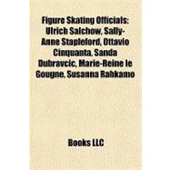 Figure Skating Officials : Ulrich Salchow, Sally-Anne Staple..., 9781157095675