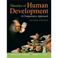 Theories of Human Development : A Comparative Approach, 9780205665686