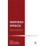Inspired Speech : Prophecy in the Ancient near East Essays i..., 9780567045690