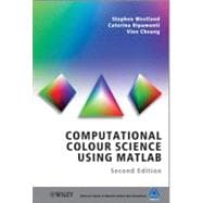 Computational Colour Science Using Matlab : A Practical Appr..., 9780470665695