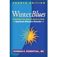 Winter Blues, Fourth Edition : Everything You Need to Know t..., 9781462505708