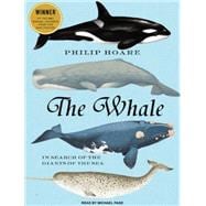 The Whale: In Search of the Giants of the Sea,9781400165711 The Whale: In Search of the Giants of the Sea,9781400165711