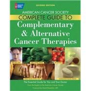 Complementary and Alternative Cancer Methods : The Essential..., 9780944235713