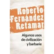 Algunos usos de civilizacion y barbarie/ Some Uses of Civili..., 9781921235719