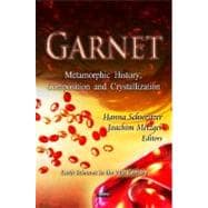 Garnet : Metamorphic History, Composition and Crystallizatio..., 9781614705727