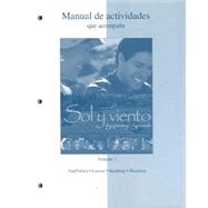Workbook/Lab Manual (Manual de actividades) Volume A to accompany Sol y viento,9780072965728 Workbook/Lab Manual (Manual de actividades) Volume A to accompany Sol y viento,9780072965728