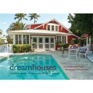 Dream Houses : Historic Beach Homes and Cottages of Naples, 9780813035734